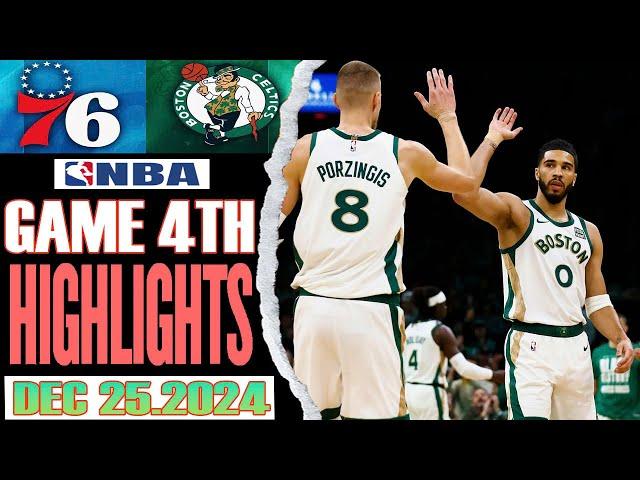 Boston Celtics VS Philadelphia 76ers Game 4TH Highlights Dec 25,2024 NBA Season 2024-25