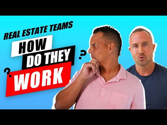 Real Estate Teams - How Do They Work