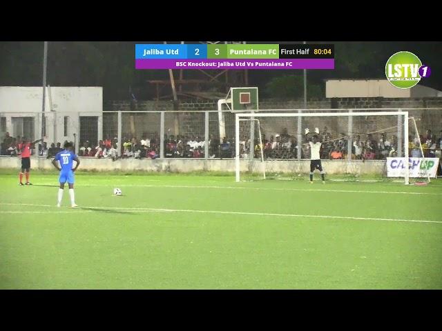 BSC Knockout: Jaliba Utd vs Puntalana FC