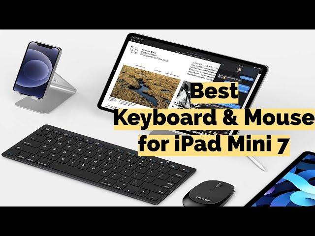 Best iPad Mini 7 Keyboard and Mouse