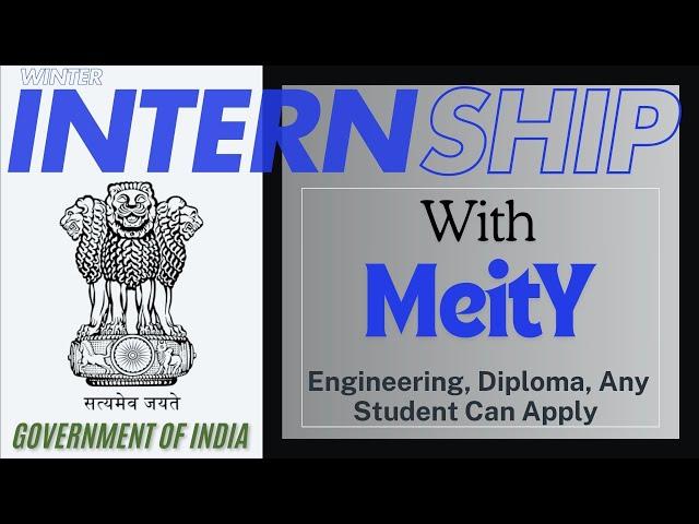 INTERNSHIP at MeitY Government of INDIA | Engineering, Diploma, Any Student Can Apply | Limited Seat