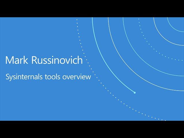 Sysinternals Overview | Microsoft, tools, utilities, demos