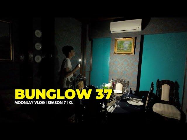 Bunglow 37 | VLOG⁷ 30