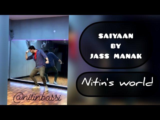 SAIYAAN  | NITIN's World | Jass manak | Youtube #shorts | Lyrical | Dance cover 