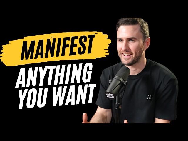 How To Manifest Anything You Want