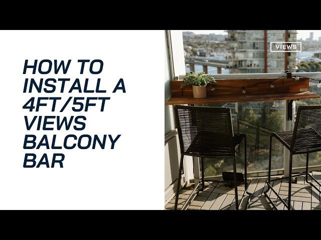 Views Balcony Bar 4ft & 5ft Installation Video