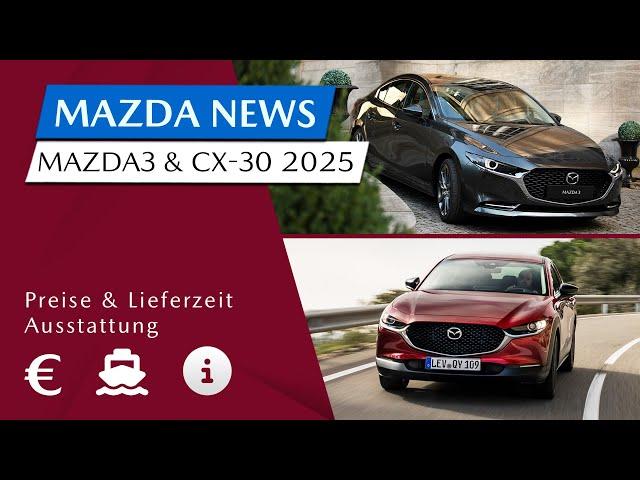 NEU: Mazda3 & CX-30 Modell 2025 | Neuer Motor + Navi | Alle Details, Preise & Lieferzeit #Mazdanews