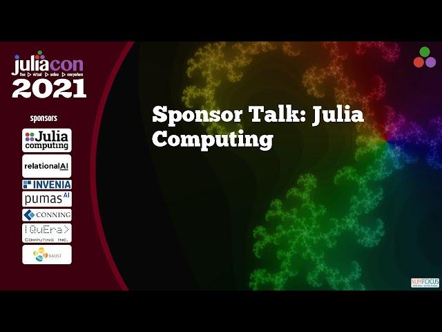 Sponsor Talk: Julia Computing | JuliaCon 2021