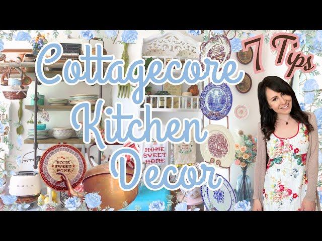 COTTAGECORE KITCHEN DECOR - 7 TIPS! Vintage Cottage Style Decorating Ideas 2024