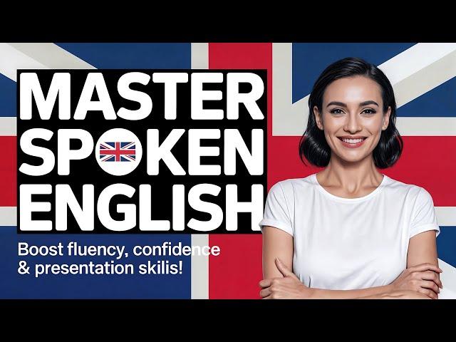 Master Spoken English: Boost Fluency, Confidence & Presentation Skills! ️