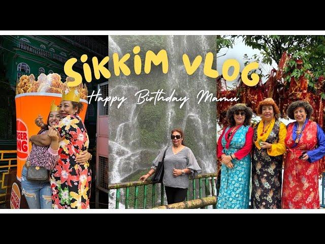 SIKKIM Vlog | Mamu's Birthday TRIP