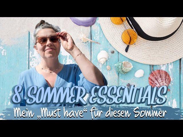 MEINE 8 SOMMER ESSENTIALS FÜR 2022 | MUST HAVES FÜR DEN SOMMER | TAGAUS TAGEIN | KANAL Ü50