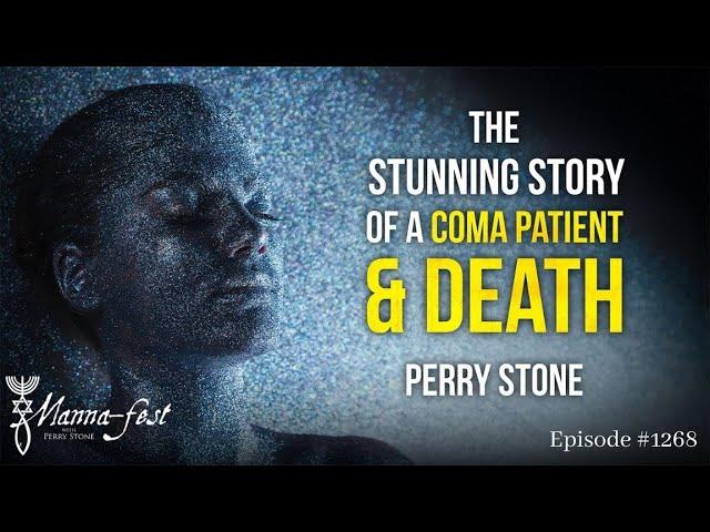 The Stunning Story of A Coma Patient & Death | Episode #1268 | Perry Stone