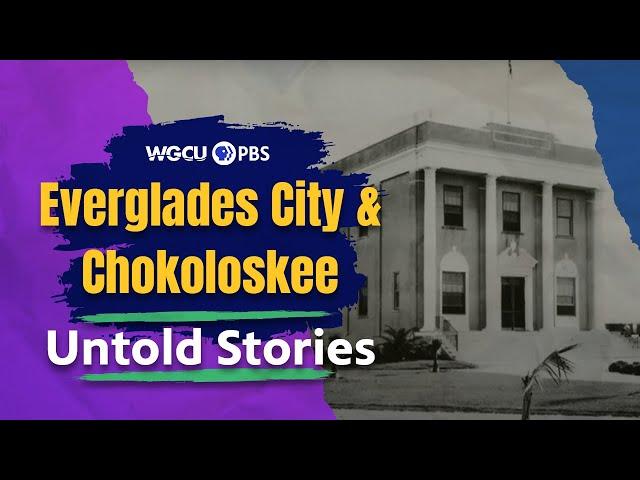 Everglades City & Chokoloskee, Florida | Untold Stories | Florida History