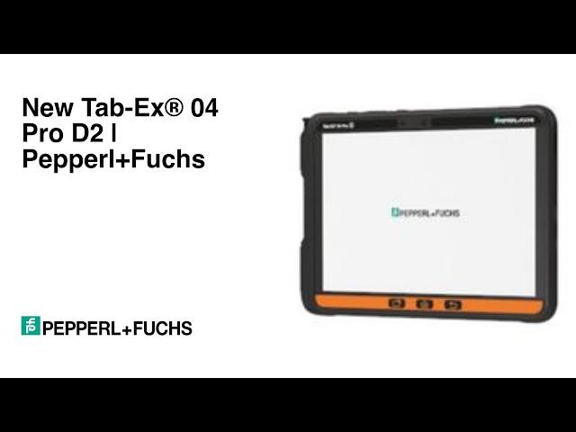 New Tab-Ex® 04 Pro D2 | Pepperl+Fuchs