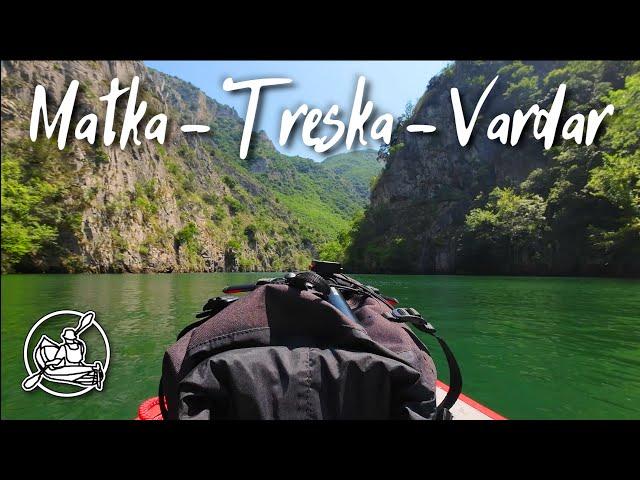 Von Traumtour zum Alptraum: Paddeln vom Matka Stausee über die Treska bis zum Vardar