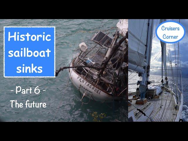 Historic SAILBOAT SINKS - Part 6 | Cruisers Corner