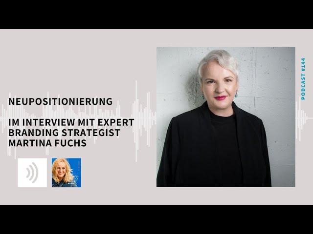 #144 | Neupositionierung - im Interview mit Martina Fuchs