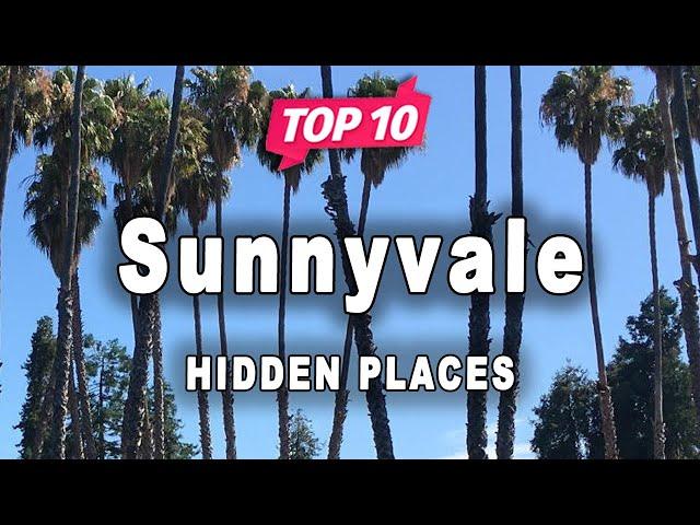 Top 10 Hidden Places to Visit in Sunnyvale, California | USA - English