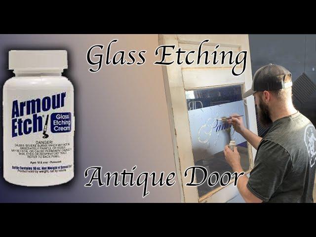 Glass Etch How To! Glass Ethch Antique Door!