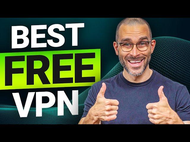 Best Free VPN for 2024 | My top 4 choices!