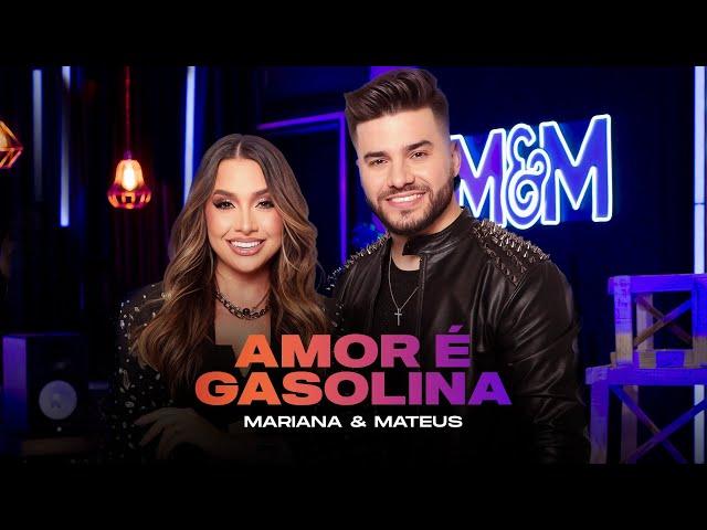 Mariana e Mateus - Amor é Gasolina (Ao Vivo)