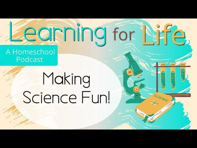 Making Science Fun | Special Guest: Homeschool Science Club