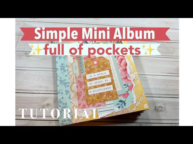 Mini Album Full of Pockets TUTORIALUsing the entire Wildflower collection pack!