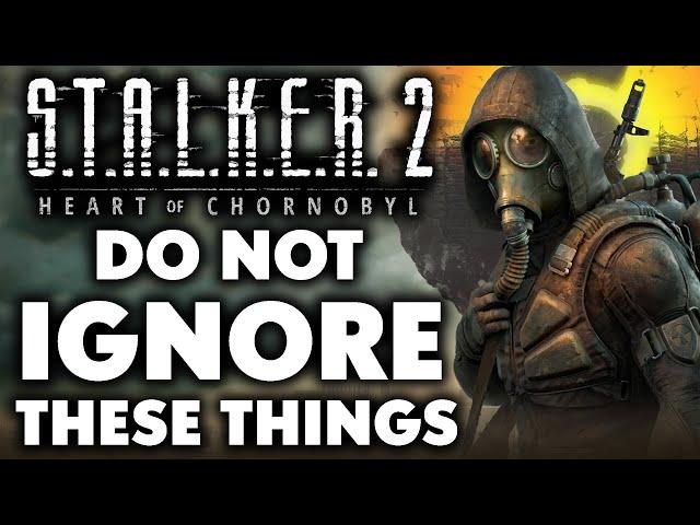 12 Things You Shouldn't IGNORE In STALKER 2