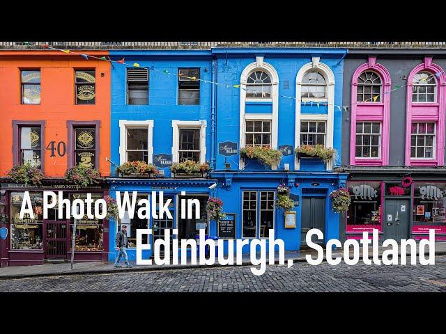 A Photo Walk in Edinburgh Scotland