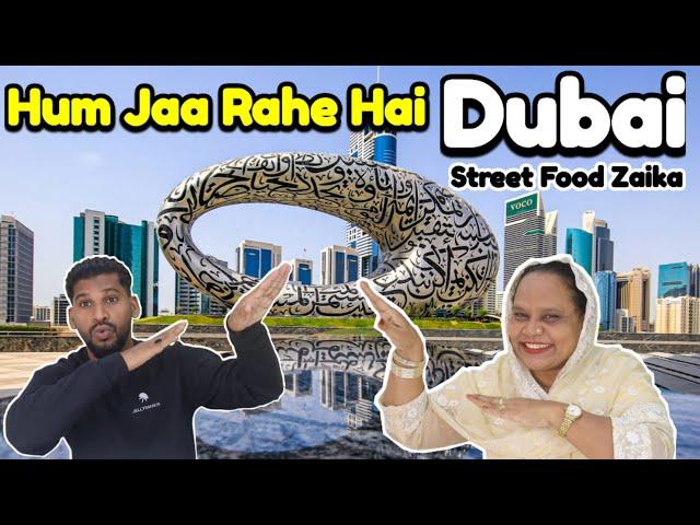 Hum Jaa Rahe Hai DUBAI | Kitne Din k Liye | Aur Kab ?