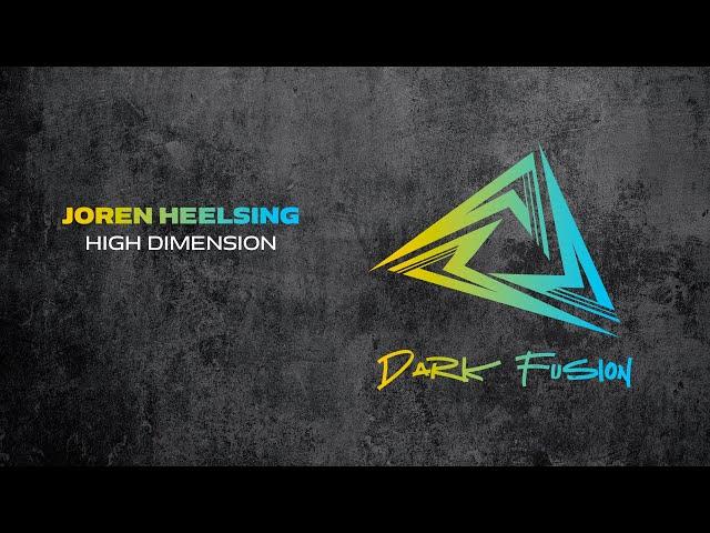 Joren Heelsing - High Dimension [Dark Fusion]