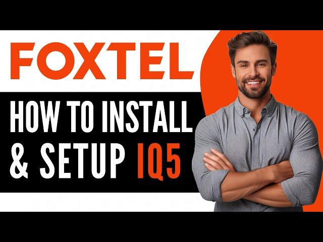 Foxtel IQ5 Installation & Setup - Full Guide (2024)