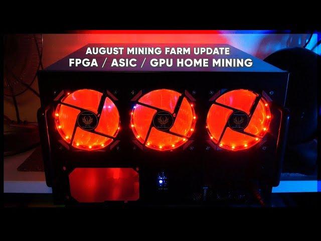 August Miner Update (Cursed Mining Farm #17) FPGA / GPU / ASIC cryptominers