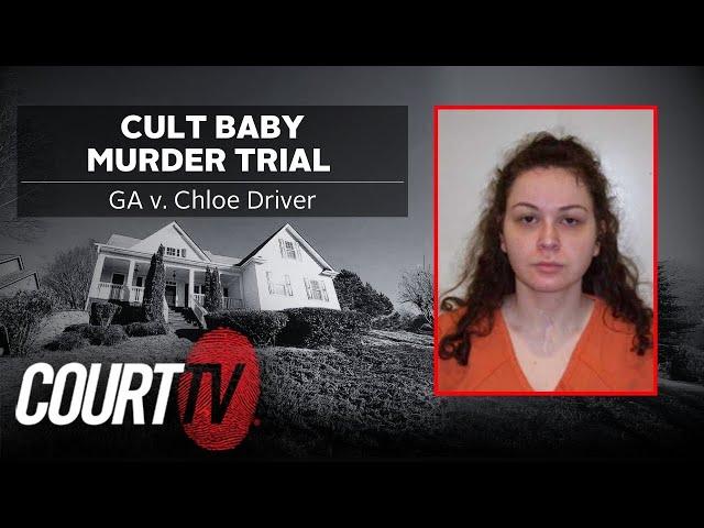 LIVE: GA v. Chloe Driver, Day 4 | Cult Baby Murder Trial