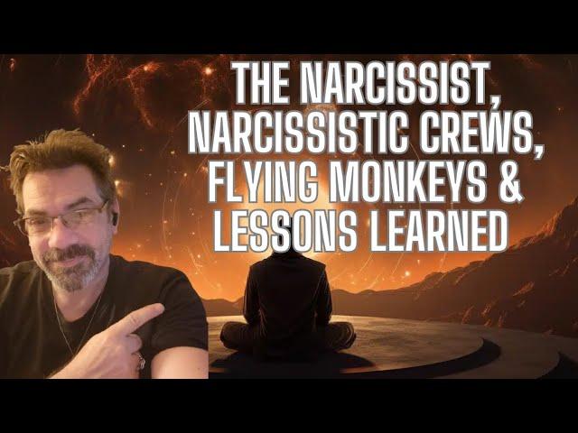 The Narcissist, Narcissistic crews, Flying Monkeys & Lessons Learned. Character vs Smear Campaigns