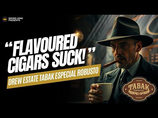 Drew Estate Tabak Especial Robusto Cigar Review