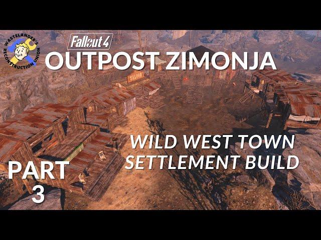 Building a Wild West Town in Fallout 4! - Part 3