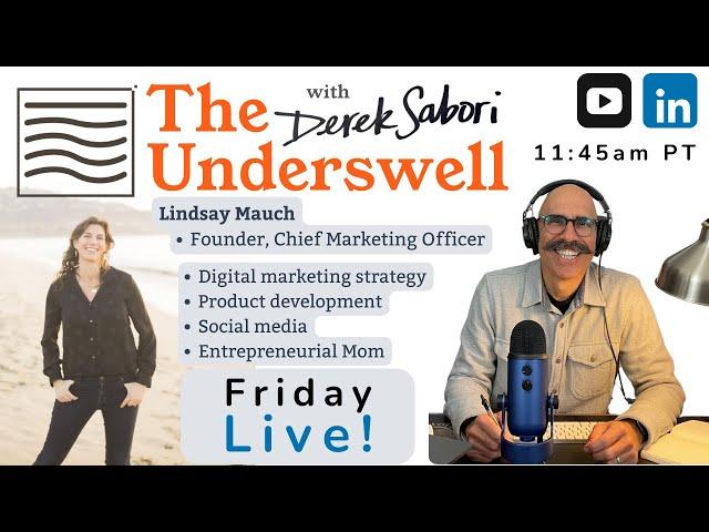 The Underswell LIVE! w/ Derek & Lindsay
