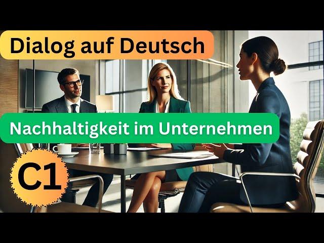 Dialog auf Deutsch C1 | German C1 Dialogue | Business German | Business Deutsch | Geschäftsdeutsch