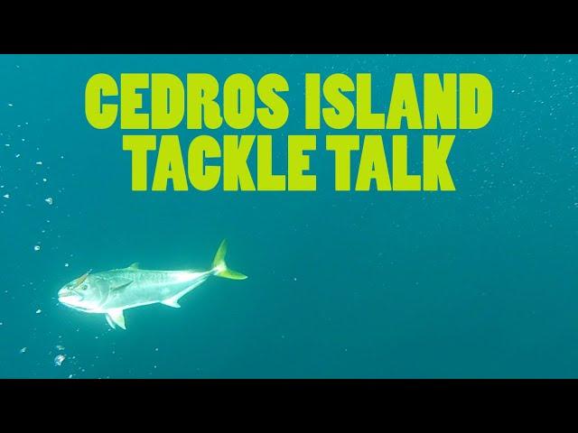 CEDROS ISLAND | Gear, Tackle, Rods, Reels