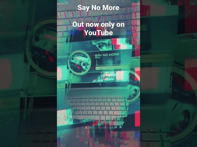 Kruel - Say No More out only on YouTube!!