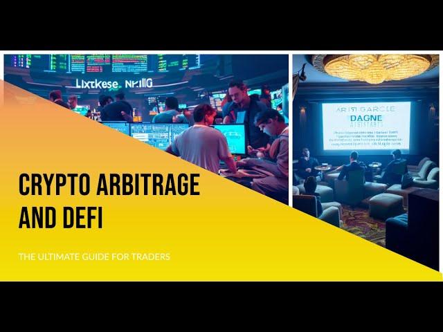 Crypto Arbitrage and DeFi: The Ultimate Guide for Traders