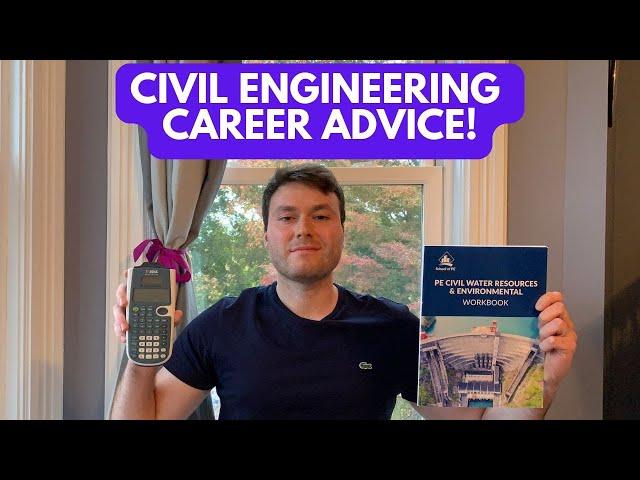 CIVIL ENGINEERING CAREER ADVICE (FROM A PROFESSIONAL ENGINEER)