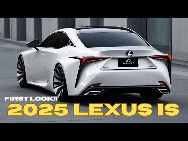 NEXT-GENERATION!! 2025 Lexus Is Official Revealed - First Look!