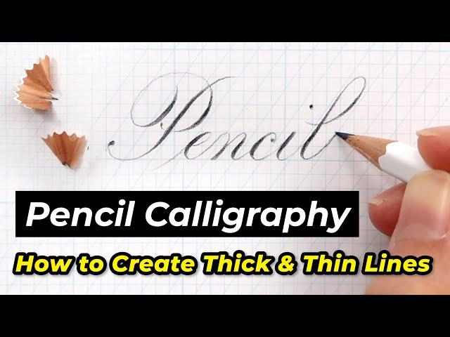 How to Begin Calligraphy with Any Pencil: the Secret Tips to Write Thick & Thin Lines