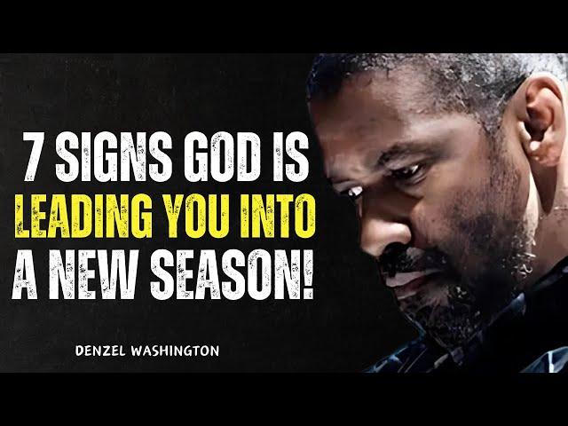 7 SIGNS GOD IS LEADING YOU INTO A NEW SEASON | DENZEL WASHINGTON MOTIVATIONAL SPEECH