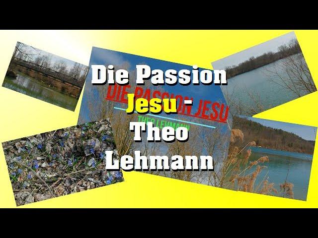 Die Passion Jesu / Theo Lehmann