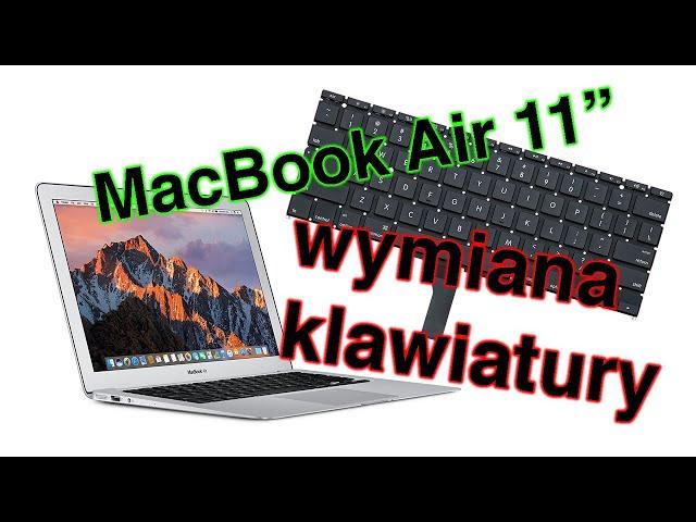 MacBook Air 11" A1465 - Keyboard Replacement