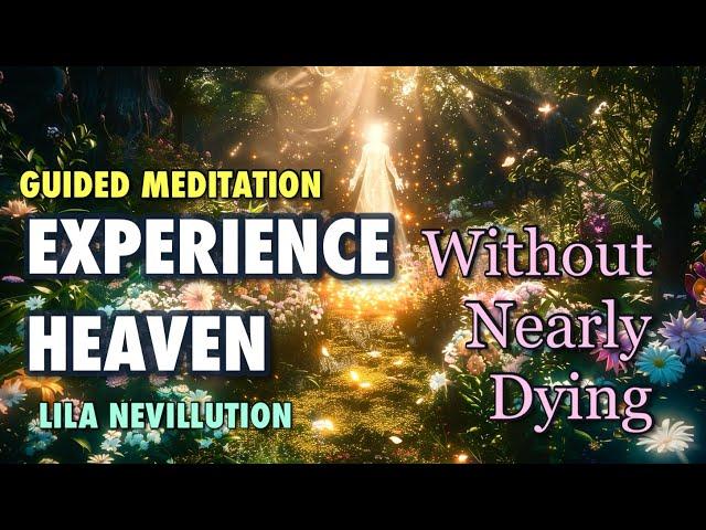 Experience The Mysterious Powers of NDE (without nearly dy1ng) Guided Mediation by Lila